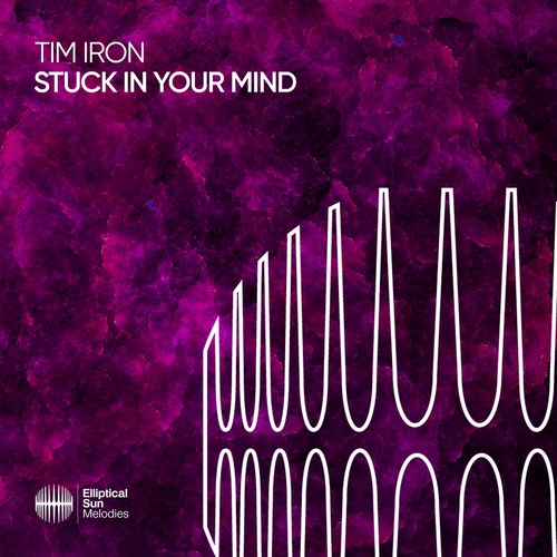 Tim Iron - Stuck In Your Mind [ESM580]